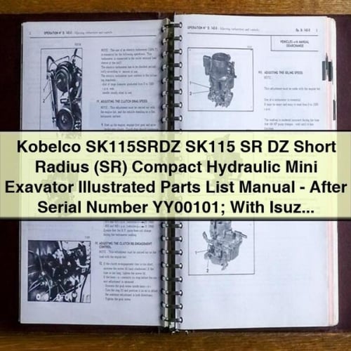 Liste des pièces illustrées de la mini-pelle hydraulique compacte à rayon court (SR) Kobelco SK115SRDZ SK115 SR DZ - Numéro de série après YY00101 ; avec moteur diesel Isuzu