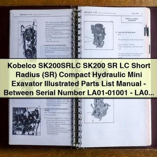 Manual de lista de piezas ilustradas del miniexcavadora hidráulica compacta de radio corto (SR) Kobelco SK200SRLC SK200 SR LC (número de serie LA01-01001-LA01-01100) con motor diésel Isuzu