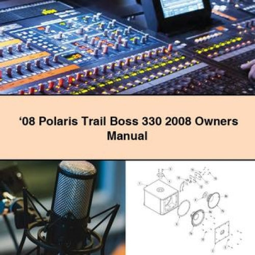 ‘08 Polaris Trail Boss 330 2008 Owners Manual PDF Download