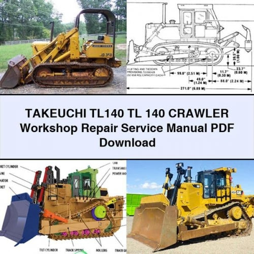 TAKEUCHI TL140 TL 140 Crawler Workshop Repair Service Manual PDF Download