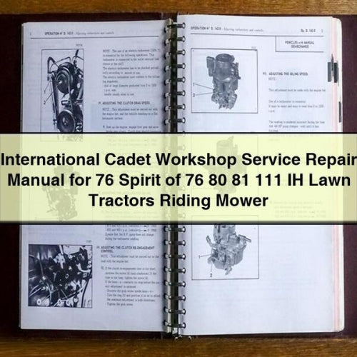 International Cadet Workshop Service Repair Manual for 76 Spirit of 76 80 81 111 IH Lawn Tractors Riding Mower PDF Download