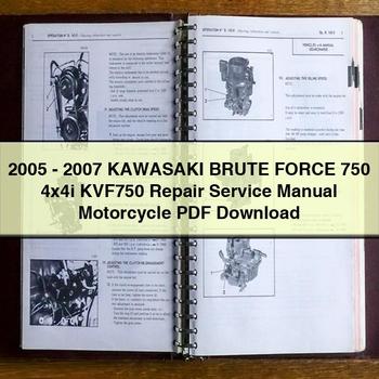 2005 - 2007 KAWASAKI BRUTE FORCE 750 4x4i KVF750 Manuel de réparation et d'entretien de la moto