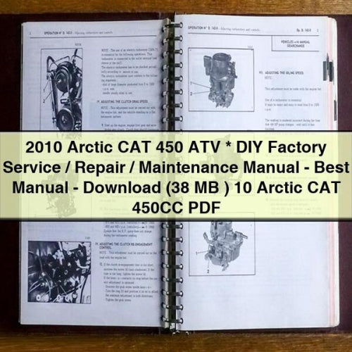 2010 Arctic CAT 450 ATV * DIY Factory Service / Repair / Maintenance Manual - Best Manual - Download (38 MB ) 10 Arctic CAT 450CC PDF