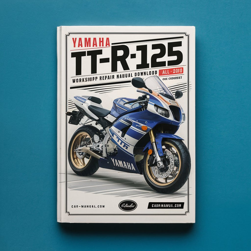 Yamaha TT-R125 TTR125 Workshop Repair Manual  All 2009-2010 ModelS COVERED