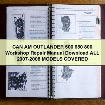 CAN AM OUTLAndER 500 650 800 Workshop Repair Manual  All 2007-2008 ModelS COVERED