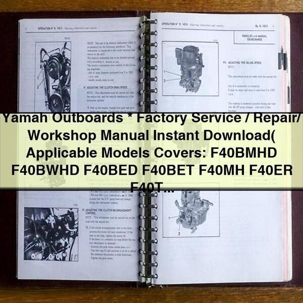 Yamah Outboards Factory Service/Repair/ Workshop Manual ( Applicable Models Covers: F40BMHD F40BWHD F40BED F40BET F40MH F40ER F40TR)