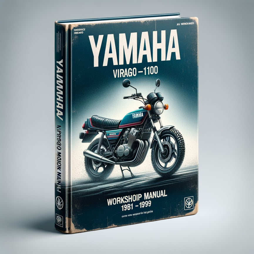 Yamaha Virago XV700-1100 Workshop Manual 1981 1982 1983 1984 1985 1986 1987 1988 1989 1990 1991 1992 1993 1994 1995 1996 1997 1998 1999