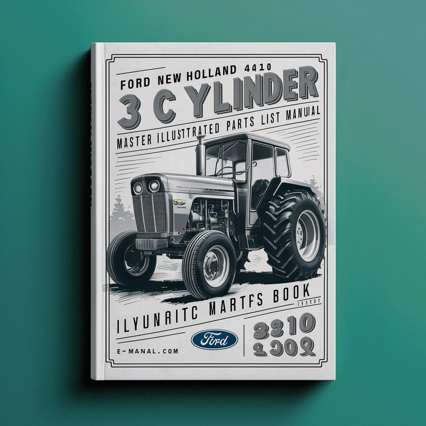 Ford New Holland 4410 3 CYLINDER WOODS Tractor MASTER ILLUSTRATED Parts List Manual BOOK PDF Download