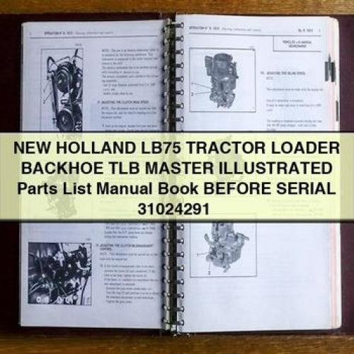 New Holland LB75 Tractor Loader Backhoe TLB Master Illustrated Parts List Manual Book BEFORE SERIAL 31024291