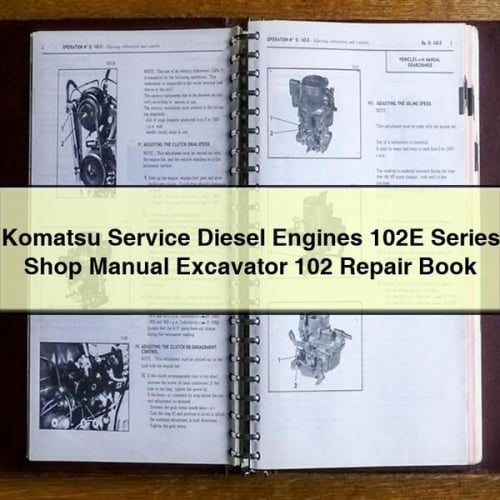 Manuel d'atelier des moteurs diesel Komatsu série 102E Livre de réparation de l'excavatrice 102