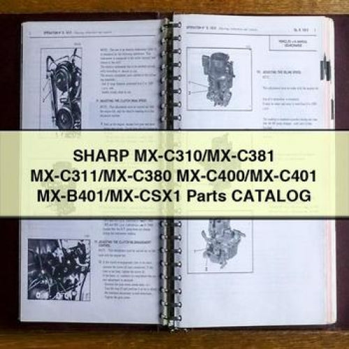 SHARP MX-C310/MX-C381 MX-C311/MX-C380 MX-C400/MX-C401 MX-B401/MX-CSX1 Parts Catalog