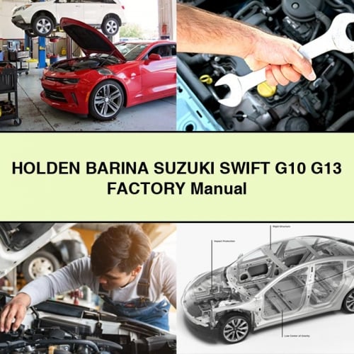 HOLDEN BARINA Suzuki SWIFT G10 G13 Factory Manual PDF Download