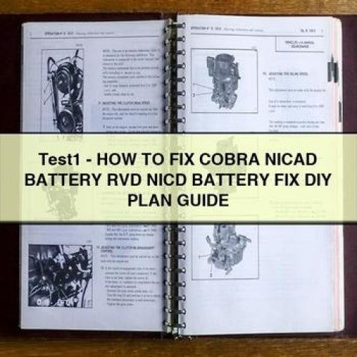 Test1 - How to Fix COBRA NICAD Battery RVD NICD Battery Fix DIY Plan Guide