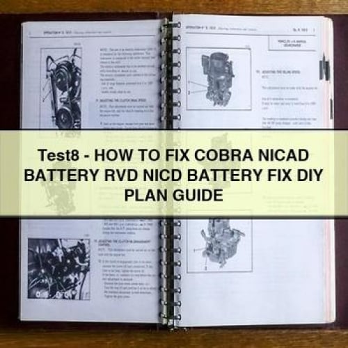 Test8 - How to Fix COBRA NICAD Battery RVD NICD Battery Fix DIY Plan Guide