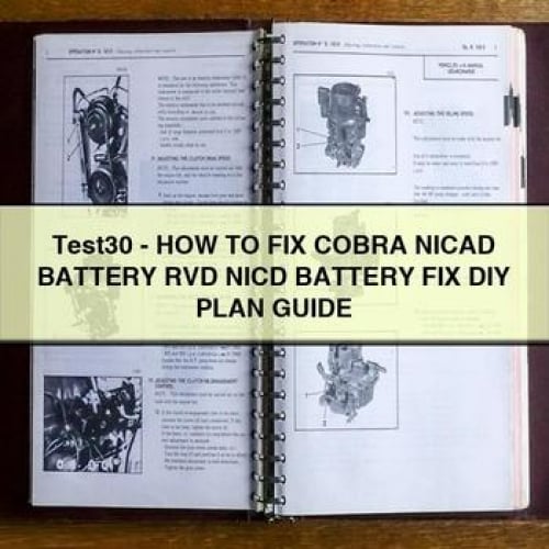 Test30 - How to Fix COBRA NICAD Battery RVD NICD Battery Fix DIY Plan Guide