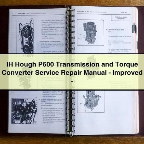 IH Hough P600 Transmission and Torque Converter Service Repair Manual - Improved - Download PDF