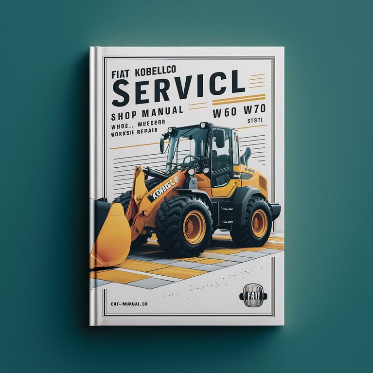 Fiat Kobelco Service W50 W60 W70 Shop Manual Wheel Loader Workshop Repair Book PDF Download