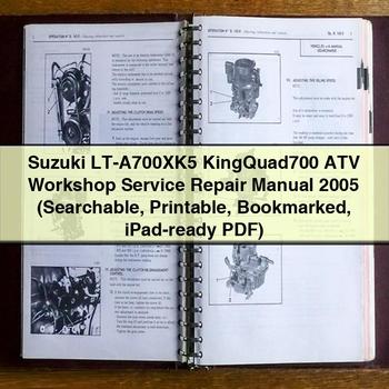 Suzuki LT-A700XK5 KingQuad700 ATV Workshop Service Repair Manual 2005 (Searchable  Bookmarked iPad-ready)