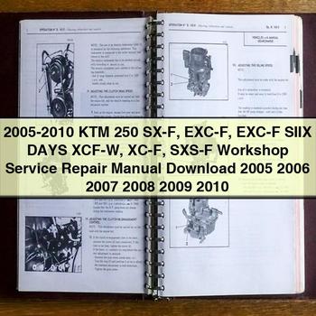 2005-2010 KTM 250 SX-F EXC-F EXC-F SIIX DAYS XCF-W XC-F SXS-F Workshop Service Repair Manual  2005 2006 2007 2008 2009 2010