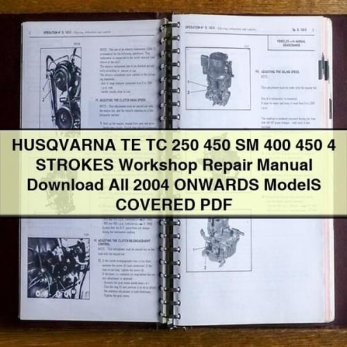 Manuel de réparation d'atelier HUSQVARNA TE TC 250 450 SM 400 450 4 TEMPS Tous les modèles à partir de 2004 sont couverts