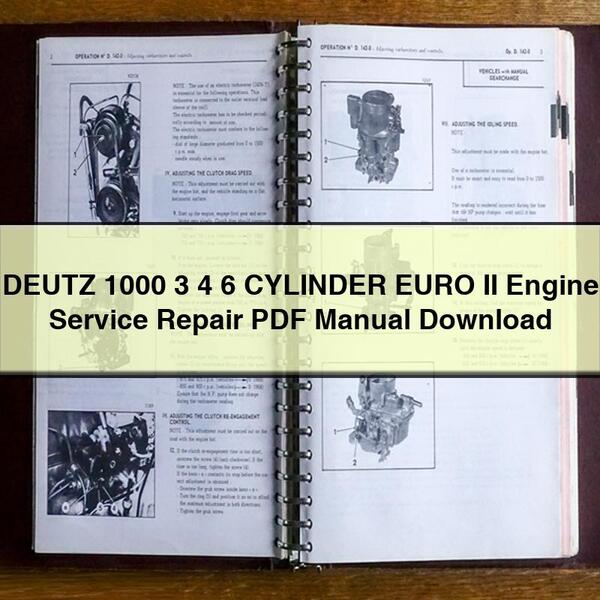 DEUTZ 1000 3 4 6 CYLINDER EURO II Engine Service Repair Manual