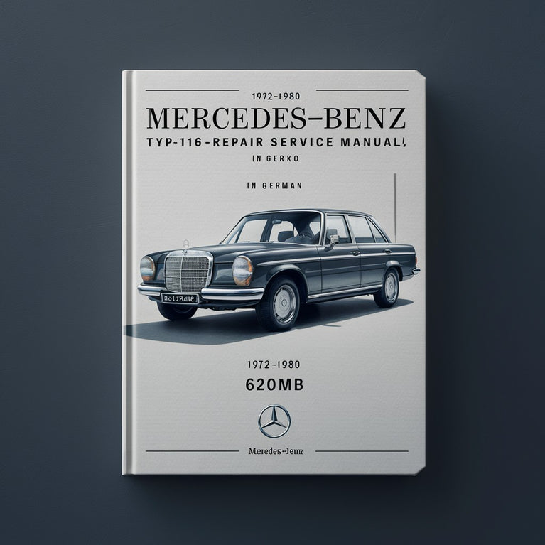 1972-1980 Mercedes-Benz Typ-116 (W116) Workshop Repair Service Manual in GERMAN 620MB