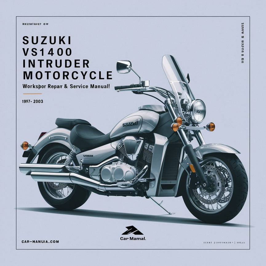 1987-2003 Suzuki VS1400 Intruder Motorcycle Workshop Repair & Service Manual [Complete & Informative for DIY Repair]