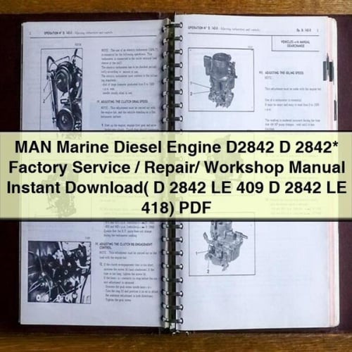 MAN Marine Diesel Engine D2842 D 2842  Factory Service/Repair/ Workshop Manual ( D 2842 LE 409 D 2842 LE 418)