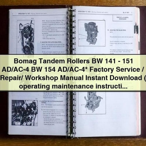 Bomag Tandem Rollers BW 141 - 151 AD/AC-4 BW 154 AD/AC-4* Factory Service / Repair/ Workshop Manual Instant Download (+operating maintenance instructions) PDF