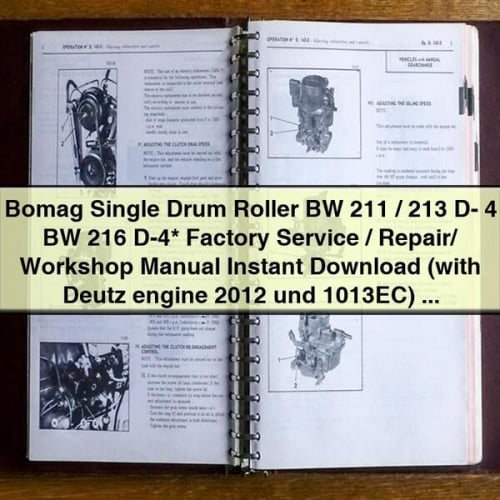 Manual de taller, reparación y servicio de fábrica del compactador monocilíndrico Bomag BW 211/213 D- 4 BW 216 D-4 (con motor Deutz 2012 y 1013EC)