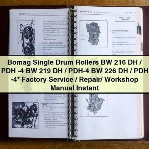 Bomag Single Drum Rollers BW 216 DH / PDH -4 BW 219 DH / PDH-4 BW 226 DH / PDH -4* Factory Service / Repair/ Workshop Manual Instant Download PDF