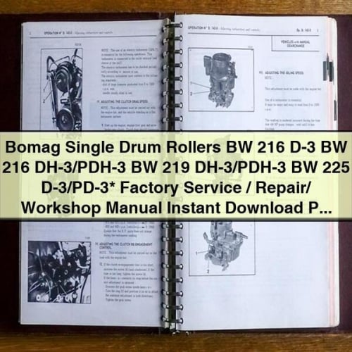 Bomag Single Drum Rollers BW 216 D-3 BW 216 DH-3/PDH-3 BW 219 DH-3/PDH-3 BW 225 D-3/PD-3* Factory Service / Repair/ Workshop Manual Instant Download PDF