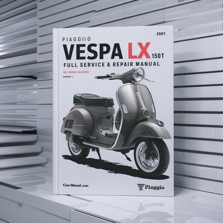 PIAGGIO VESPA LX 150 4T Full Service & Repair Manual