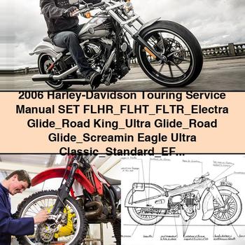 2006 Harley-Davidson Touring Service Repair Manual SET FLHR FLHT FLTR Electra Glide Road King Ultra Glide Road Glide Screamin Eagle Ultra Classic Standard EFI models