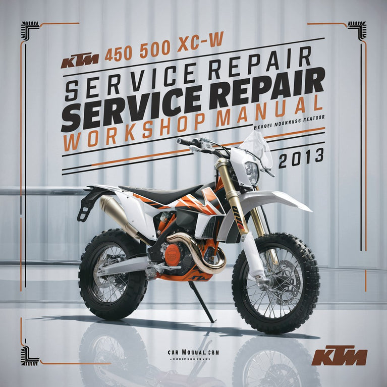 Ktm 450 500 Exc Xc-w Service Repair Workshop Manual 2013