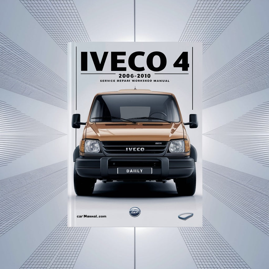 Iveco Daily 4 2006-2010 Service Repair Workshop Manual