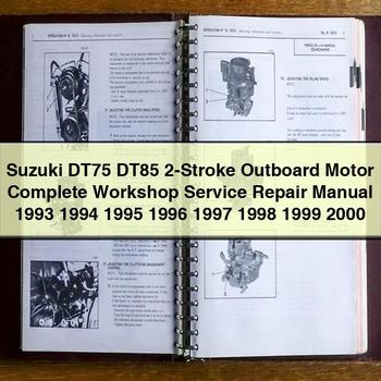 Manual completo de reparación y servicio del motor fueraborda de 2 tiempos Suzuki DT75 DT85 1993 1994 1995 1996 1997 1998 1999 2000