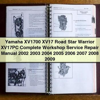 Yamaha XV1700 XV17 Road Star Warrior XV17PC Complete Workshop Service Repair Manual 2002 2003 2004 2005 2006 2007 2008 2009