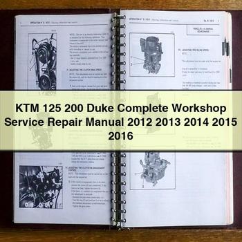 KTM 125 200 Duke Complete Workshop Service Repair Manual 2012 2013 2014 2015 2016