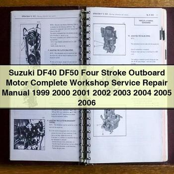 Suzuki DF40 DF50 Four Stroke Outboard Motor Complete Workshop Service Repair Manual 1999 2000 2001 2002 2003 2004 2005 2006