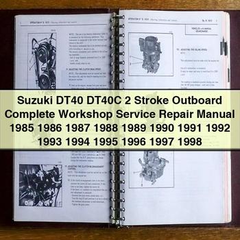 Suzuki DT40 DT40C 2 Stroke Outboard Complete Workshop Service Repair Manual 1985 1986 1987 1988 1989 1990 1991 1992 1993 1994 1995 1996 1997 1998