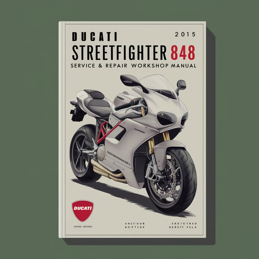 Ducati Streetfighter 848 2012-2015 Service & Repair Workshop Manual