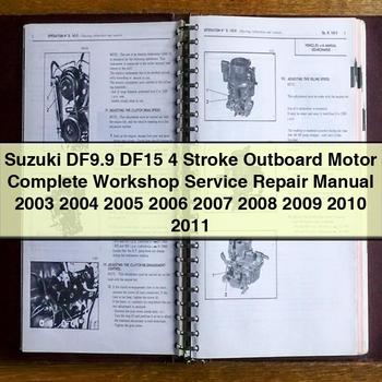 Suzuki DF9.9 DF15 4 Stroke Outboard Motor Complete Workshop Service Repair Manual 2003 2004 2005 2006 2007 2008 2009 2010 2011