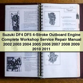 Suzuki DF4 DF5 4-Stroke Outboard Engine Complete Workshop Service Repair Manual 2002 2003 2004 2005 2006 2007 2008 2009 2010 2011