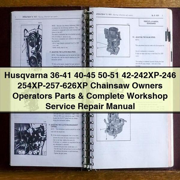 Husqvarna 36-41 40-45 50-51 42-242XP-246 254XP-257-626XP Chainsaw Owners Operators Parts & Complete Workshop Service Repair Manual