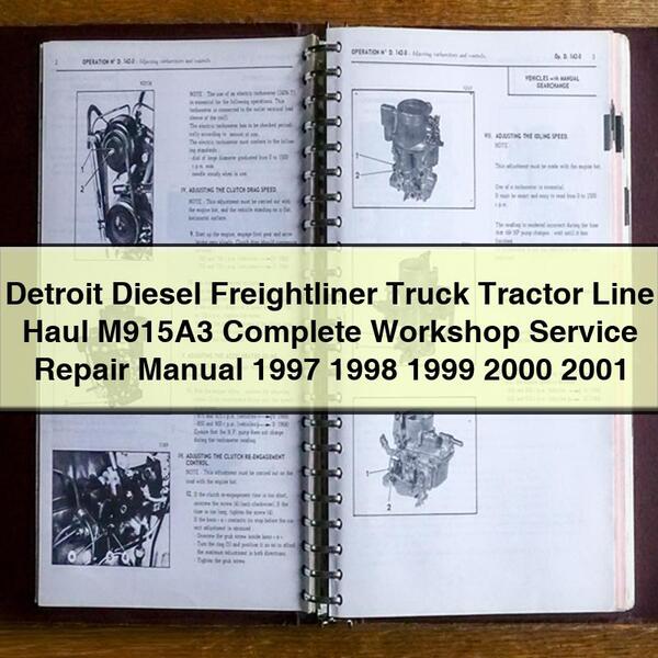 Detroit Diesel Freightliner Truck Tractor Line Haul M915A3 Complete Workshop Service Repair Manual 1997 1998 1999 2000 2001