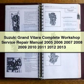 Suzuki Grand Vitara Complete Workshop Service Repair Manual 2005 2006 2007 2008 2009 2010 2011 2012 2013