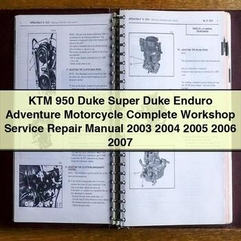 Manual completo de reparación y servicio de taller de la motocicleta KTM 950 Duke Super Duke Enduro Adventure 2003 2004 2005 2006 2007