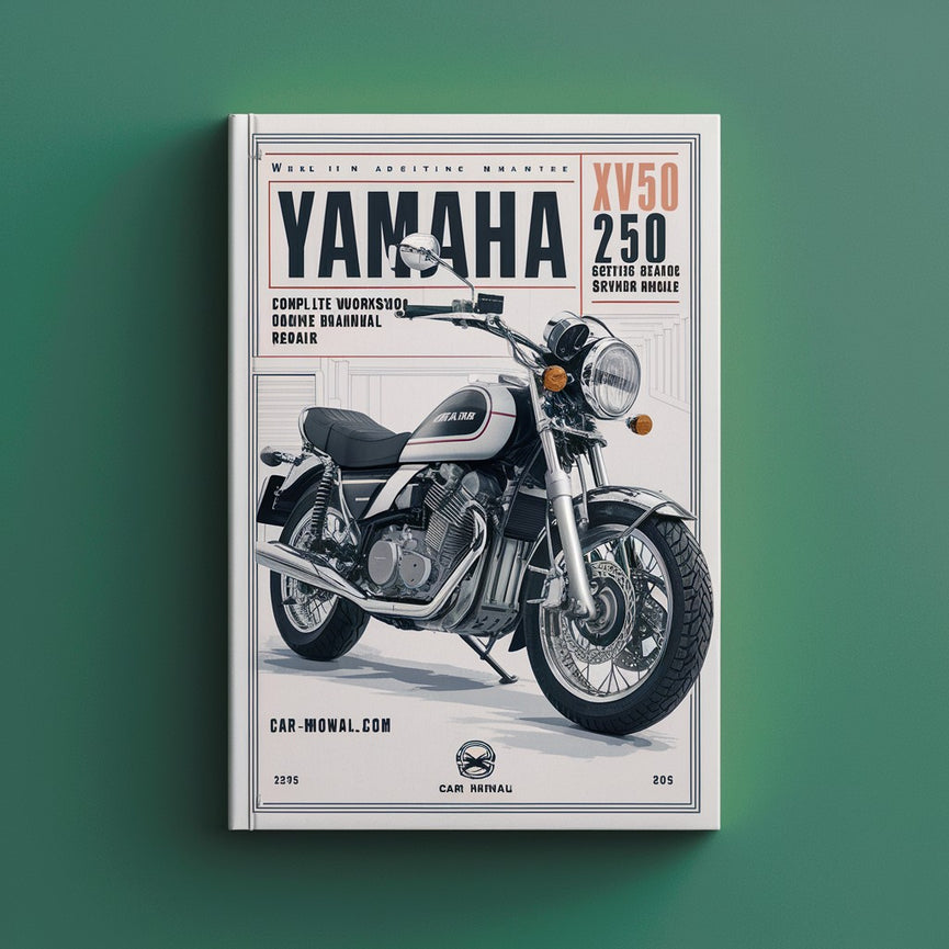 Yamaha XV250 Virago 250 Motorcycle Complete Workshop Service Repair Manual 1989 1990 1991 1992 1993 1994 1995 1996 1997 1998 1999 2000 2001 2002 2003 2004 2005