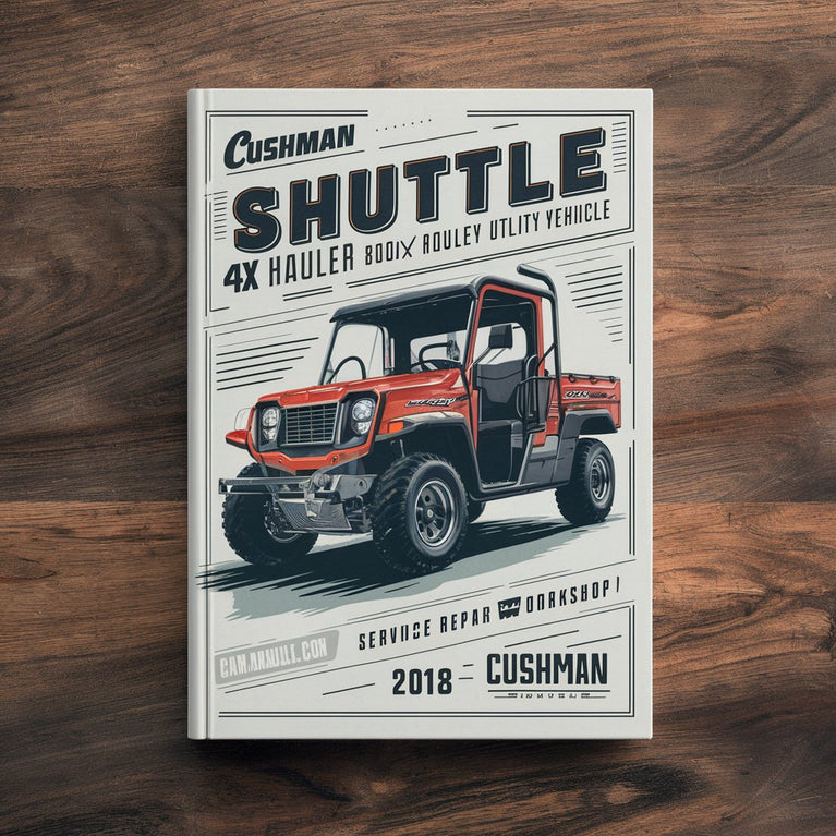 Manual de taller y servicio para vehículos utilitarios a gasolina Cushman Shuttle 4X Hauler 800X Hauler 1200X 2012-2018